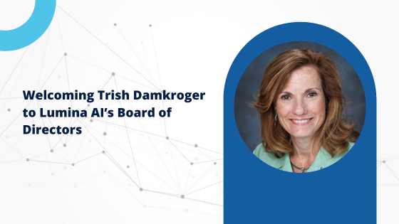 Lumina AI Strengthens Board of Directors with Addition of AI and Computing Visionary Trish Damkroger