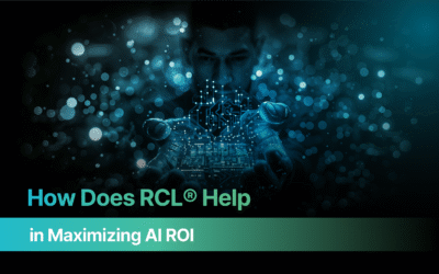 How does RCL® Help in Maximizing AI ROI?