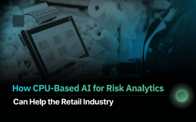 How CPU-Based AI for Risk Analytics Can Help the Retail Industry?